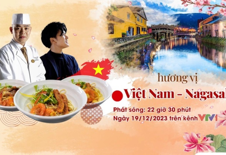 Hành trình thú vị mang tên "Hương vị Việt Nam - Nagasaki" lên sóng VTV1