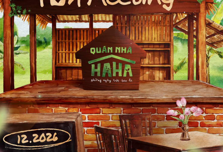“Quán nhà Haha” - Hành trình mới kể chuyện Việt qua ẩm thực và tình người