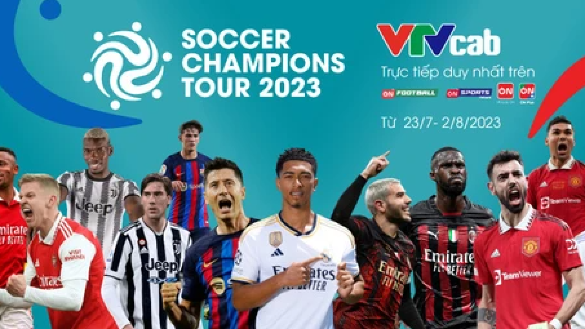VTVcab phát sóng độc quyền tour du đấu của 6 CLB hàng đầu châu Âu tại Mỹ