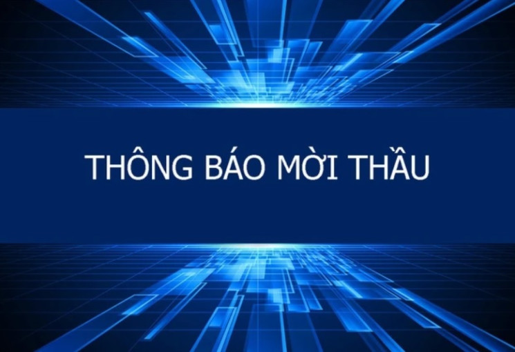 Mời khảo sát và báo giá dịch vụ “Lập hồ sơ mời thầu và đánh giá hồ sơ dự thầu”