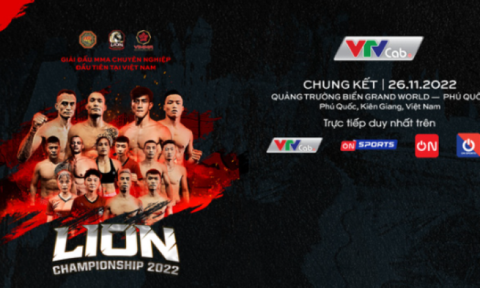 Chung kết MMA Lion Championship 2022: Kịch tính và hấp dẫn trên VTVcab