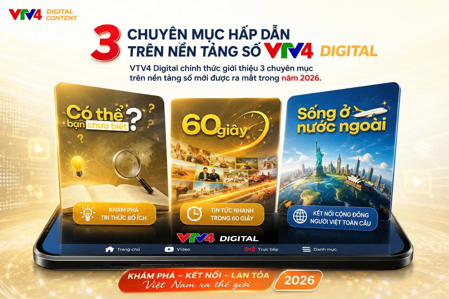 3 chuyên mục hấp dẫn trên nền tảng số VTV4 Digital