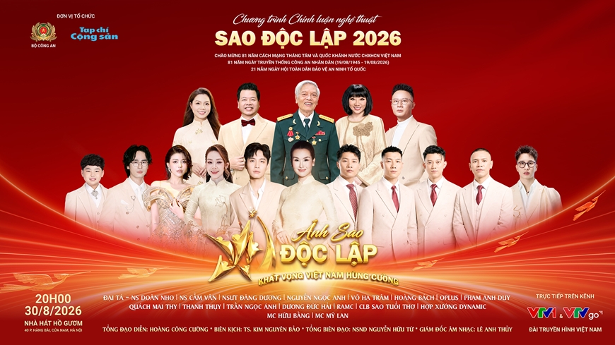 Sao độc lập 2026: Ánh sao độc lập - Khát vọng Việt Nam hùng cường