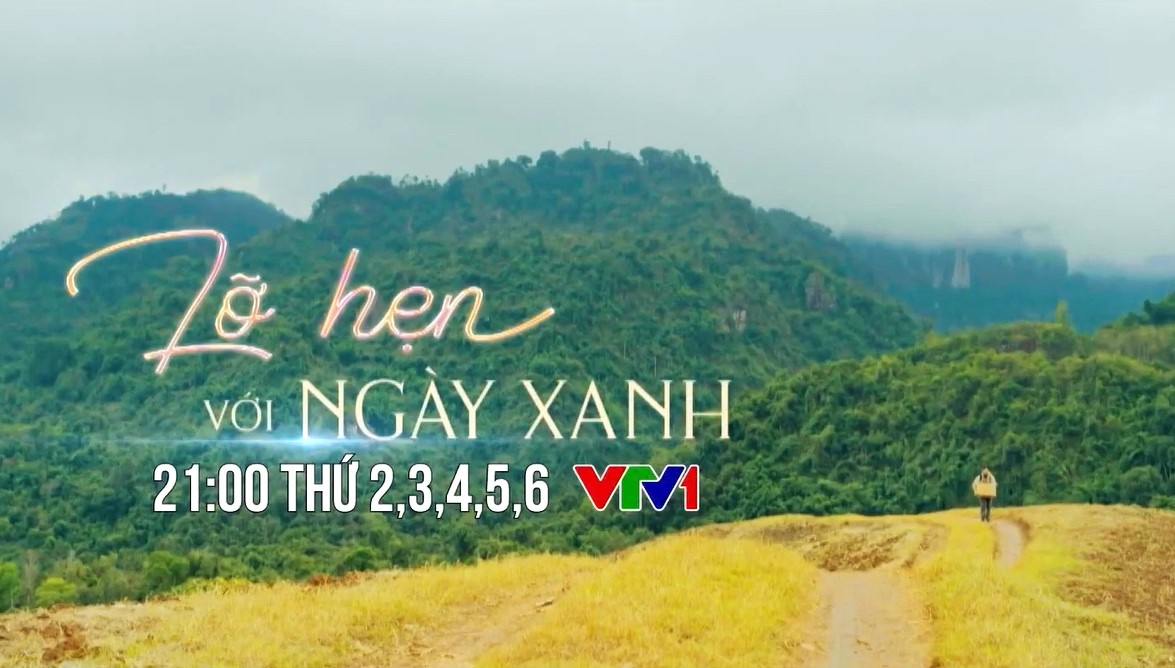 Phim mới "Lỡ hẹn với ngày xanh" sắp lên sóng VTV1