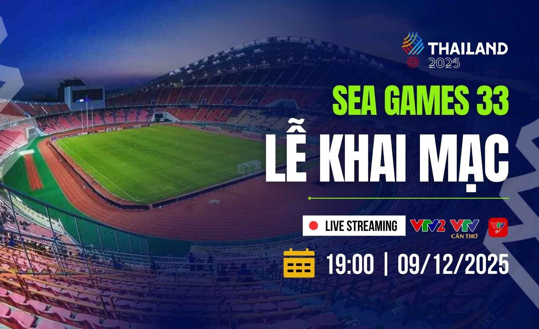 VTV tường thuật trực tiếp Lễ khai mạc SEA Games 33