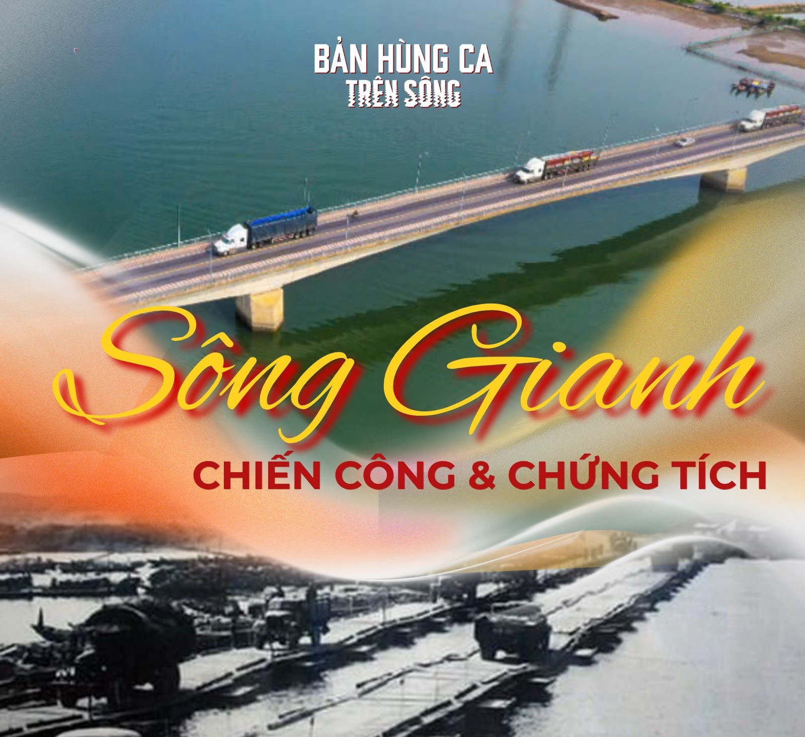 Chương trình nghệ thuật chính luận “Bản hùng ca trên sông”: Tri ân những chiến công bất tử bên dòng sông Gianh