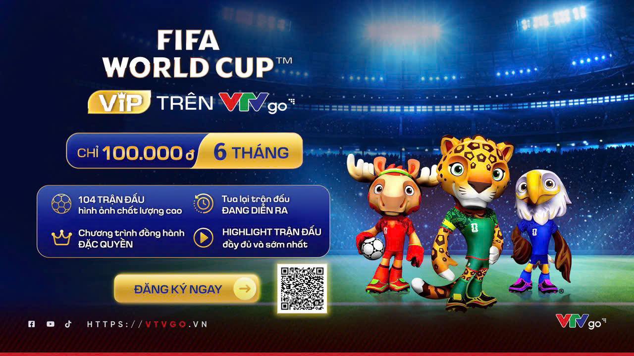 Trọn vẹn mùa hè bóng đá FIFA World Cup 2026™ với VTVgo